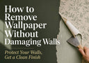 Remove Wallpaper Without Damaging Walls